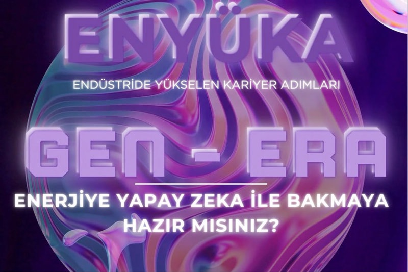 ENYÜKA “GEN-ERA” Zirvesi Alanya’da Geleceğin Teknolojilerini ve Kariyer Fırsatlarını Buluşturdu